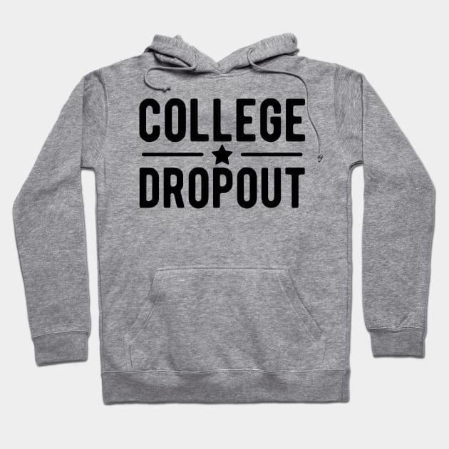 College Dropout Hoodie by KC Happy Shop